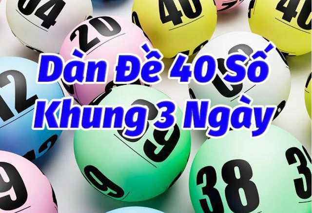 Dàn 40 số nuôi khung 3 ngày hiệu quả