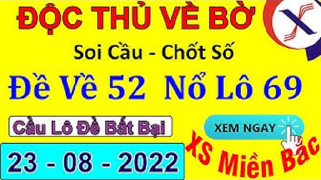 Đỉnh cao của soi cầu độc thủ đề miền bắc